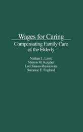 Wages for Caring: Compensating Family Care of the Elderly
