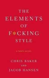 The Elements of Fucking Style
