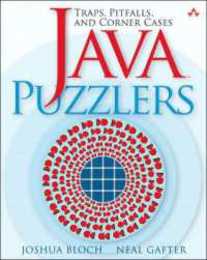 Java? Puzzlers: Traps Pitfalls and Corner Cases