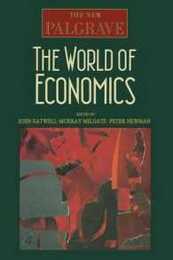 The World of Economics (The New Palgrave)