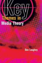 Key themes in media theory