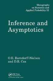 Inference and Asymptotics (Chapman & Hall/CRC Monographs on Statistics and Applied Probability)