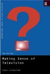 Making Sense of Television (International Series in Social Psychology)