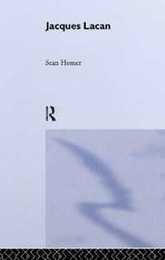 Jacques Lacan (Routledge Critical Thinkers)