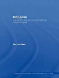 Mongolia: A Guide to Economic and Political Developments (Guides to Economic and Political Developments in Asia)