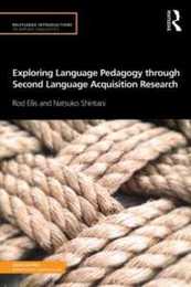 Exploring Language Pedagogy through Second Language Acquisition Research (Routledge Introductions to Applied Linguistics)
