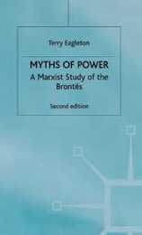 Myths of Power: A Marxist Study of the Brontes