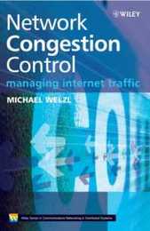 Network Congestion Control: Managing Internet Traffic (Wiley Series on Communications Networking & Distributed Systems)