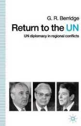 Return to the UN: UN Diplomacy in Regional Conflicts