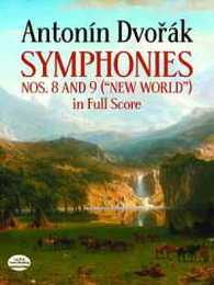 Dvorak: Symphonies Numbers 8 and 9 (New World in Full Score)