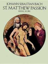 Bach: St. Matthew Passion in Full Score