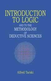 Introduction to Logic: and to the Methodology of Deductive Sciences (Dover Books on Mathematics)