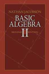 Basic Algebra II: Second Edition (Dover Books on Mathematics)