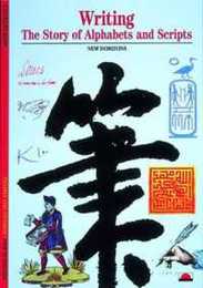 Writing: The Story of Alphabets and Scripts (New Horizons)