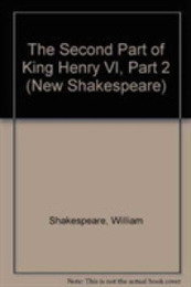 The Second Part of King Henry VI Part 2: The Cambridge Dover Wilson Shakespeare (The Cambridge Dover Wilson Shakespeare Series)