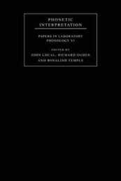 Phonetic Interpretation: Papers in Laboratory Phonology VI