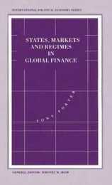 States Markets and Regimes in Global Finance (International Political Economy Series)