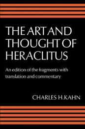 Art and Thought of Heraclitus (Edition of the Fragments with Translation and Commentary)