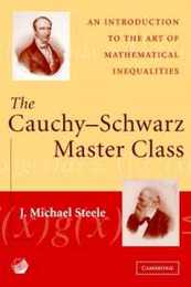 The Cauchy-Schwarz Master Class (Maa Problem Books Series.)