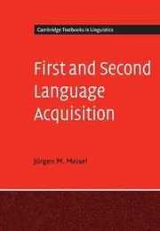 First and Second Language Acquisition (Cambridge Textbooks in Linguistics)