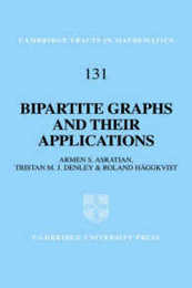 Bipartite Graphs and their Applications (Cambridge Tracts in Mathematics Series Number 131)