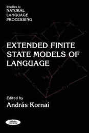 Extended Finite State Models of Language (Studies in Natural Language Processing)