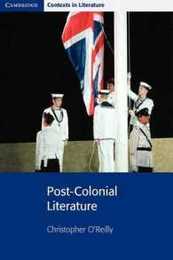Post-Colonial Literature (Cambridge Contexts in Literature)