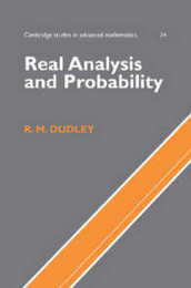 Real Analysis and Probability (Cambridge Studies in Advanced Mathematics Series Number 74)