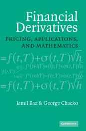 Financial Derivatives: Pricing Applications and Mathematics