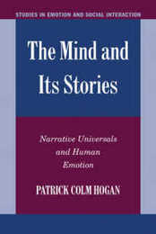 The Mind and its Stories: Narrative Universals and Human Emotion (Studies in Emotion and Social Interaction)