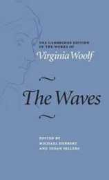 The Waves (The Cambridge Edition of the Works of Virginia Woolf)