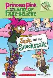Jack and the Snackstalk (Princess Pink and the Land of Fake-Believe 4)
