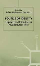 Politics of Identity: Migrants and Minorities in Multicultural States