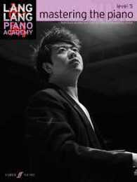 Mastering the Piano Level 5 (Lang Lang Piano Academy: Mastering the Piano)