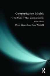 Communication Models for the Study of Mass Communications