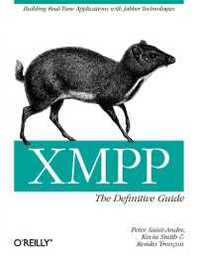 XMPP: The Definitive Guide: Building Real-Time Applications with Jabber Technologies (Definitive Guide Ser.)