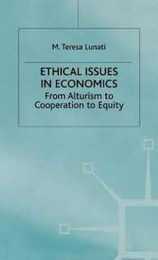Ethical Issues in Economics: From Altruism to Cooperation to Equity