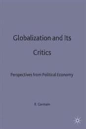 Globalization and its Critics: Perspectives from Political Economy (International Political Economy Series)