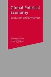 Global Political Economy: Evolution and Dynamics