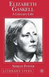 Elizabeth Gaskell: A Literary Life (Literary Lives)