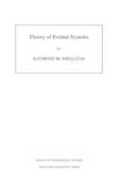 Theory of Formal Systems. (AM-47) Volume 47 (Annals of Mathematics Studies)