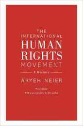 The International Human Rights Movement: A History (Human Rights and Crimes Against Humanity)