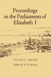 Proceedings in the Parliaments of Elizabeth I 1593-1601
