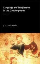 Language And Imagination In The Gawain-Poems (Manchester Medieval Literature)