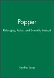 Popper: Philosophy Politics and Scientific Method (Key Contemporary Thinkers)