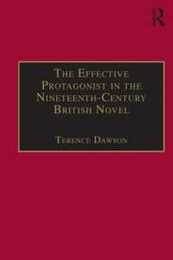 The Effective Protagonist in the Nineteenth-Century British Novel: Scott Bronte Eliot Wilde (Nineteenth Century)