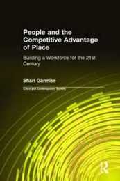 People and the Competitive Advantage of Place: Building a Workforce for the 21st Century (Cities And Contemporary Society)