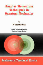 Angular Momentum Techniques in Quantum Mechanics (Fundamental Theories of Physics 108)