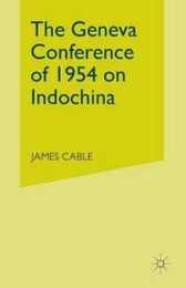 The Geneva Conference of 1954 on Indochina
