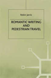 Romantic Writing and Pedestrian Travel